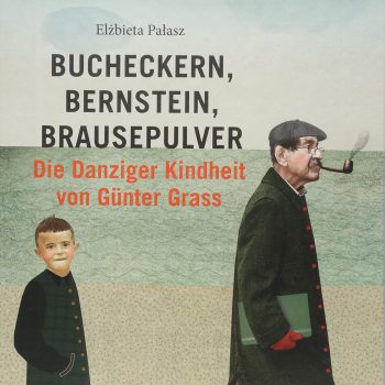 Mit Brausepulver, Butt und Beethoven: Die Danziger Kindheit von Günter Grass (Teil 2)