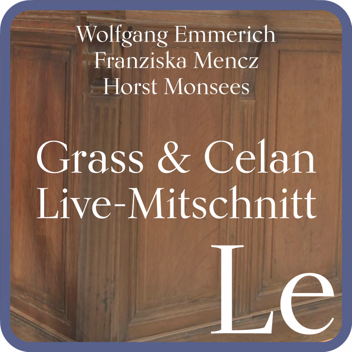 Podcast: Grass & Celan – Live-Mitschnitt
